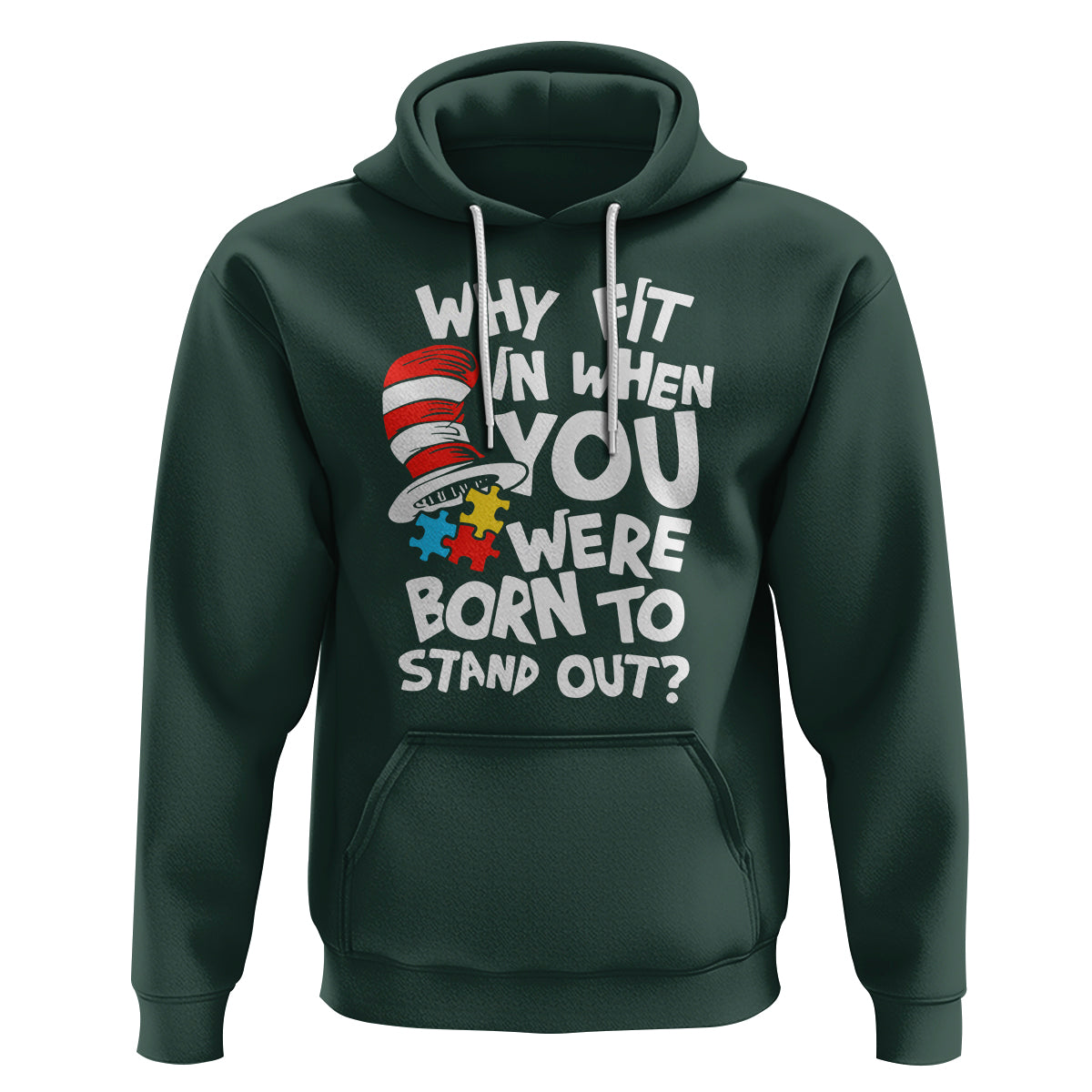 Proud Autism Hoodie Why Fit In When You Were Born To Stand Out - Wonder Print Shop
