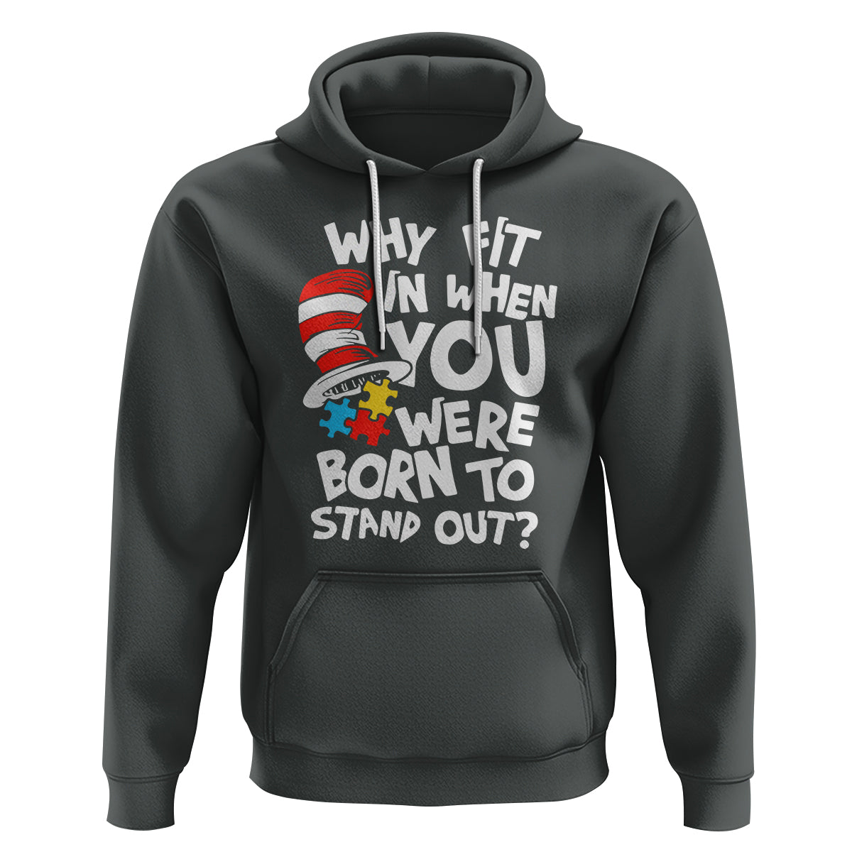Proud Autism Hoodie Why Fit In When You Were Born To Stand Out - Wonder Print Shop