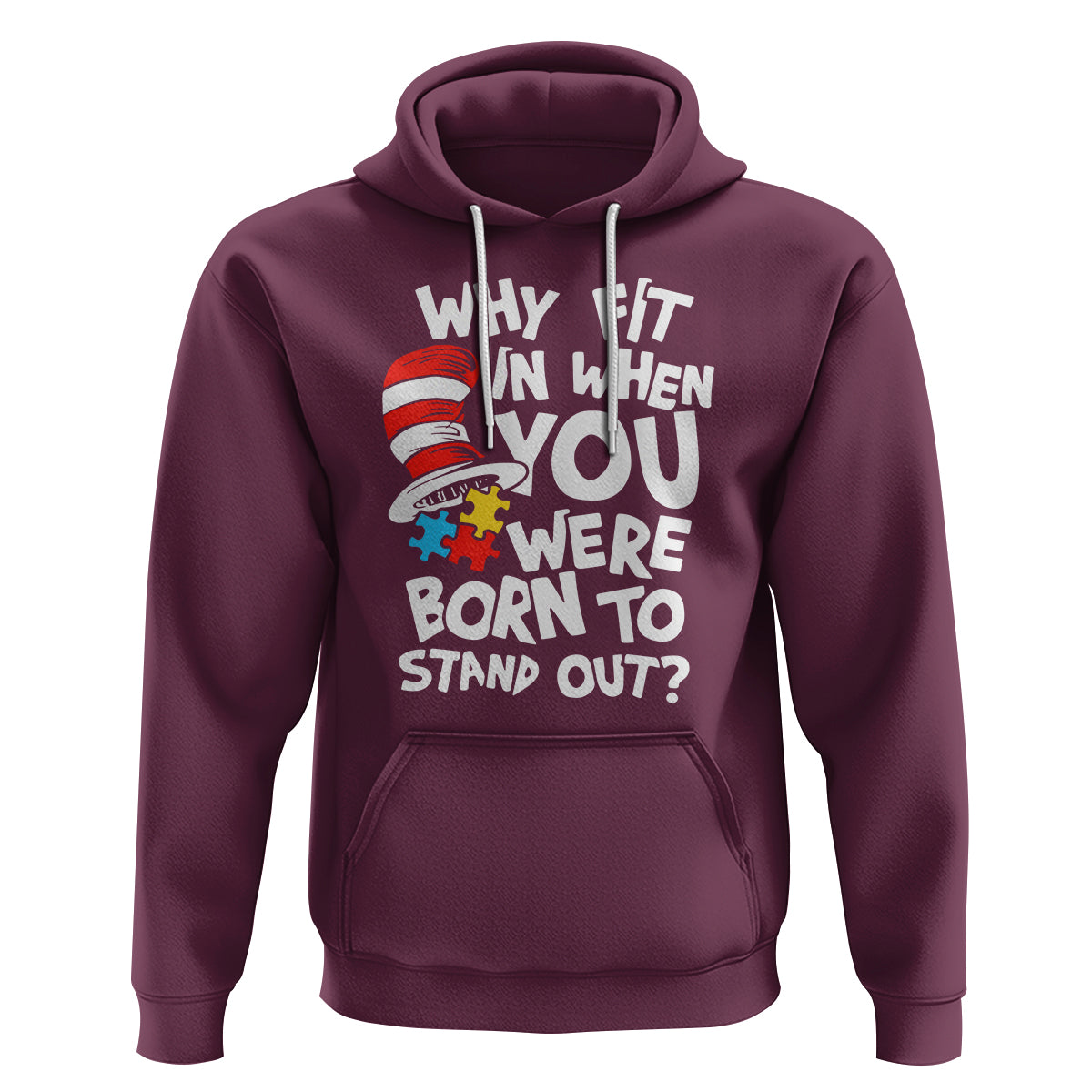 Proud Autism Hoodie Why Fit In When You Were Born To Stand Out - Wonder Print Shop