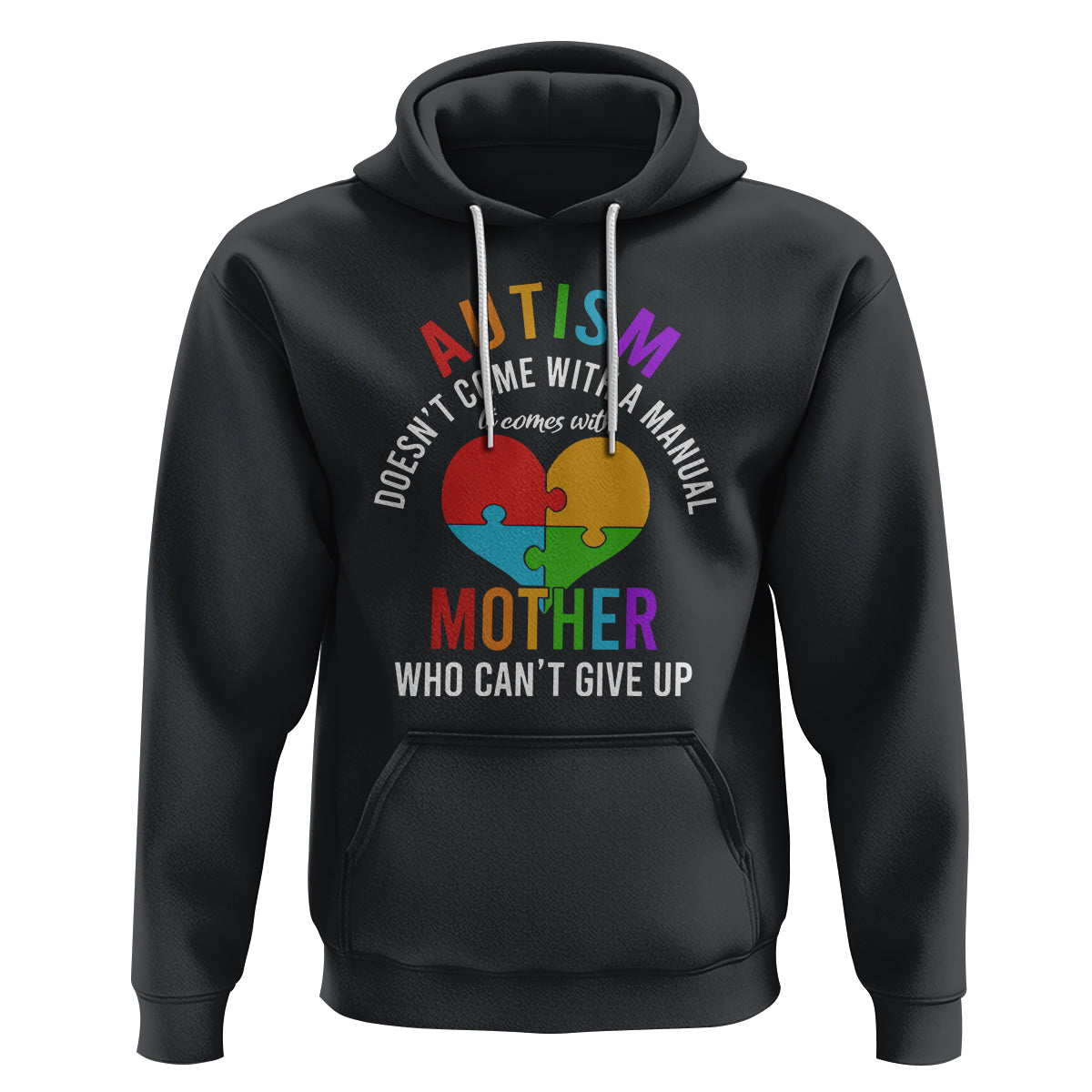 Autism Mom Hoodie It Comes With A Mother Who Can't Give Up - Wonder Print Shop