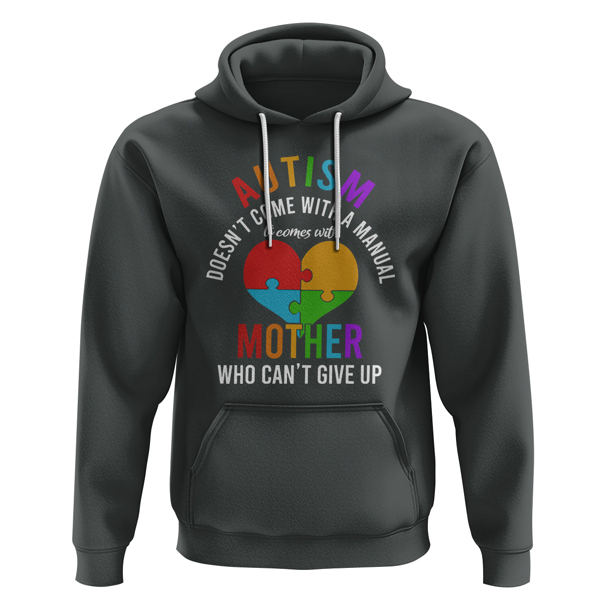 Autism Mom Hoodie It Comes With A Mother Who Can't Give Up - Wonder Print Shop