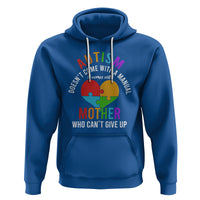 Autism Mom Hoodie It Comes With A Mother Who Can't Give Up - Wonder Print Shop