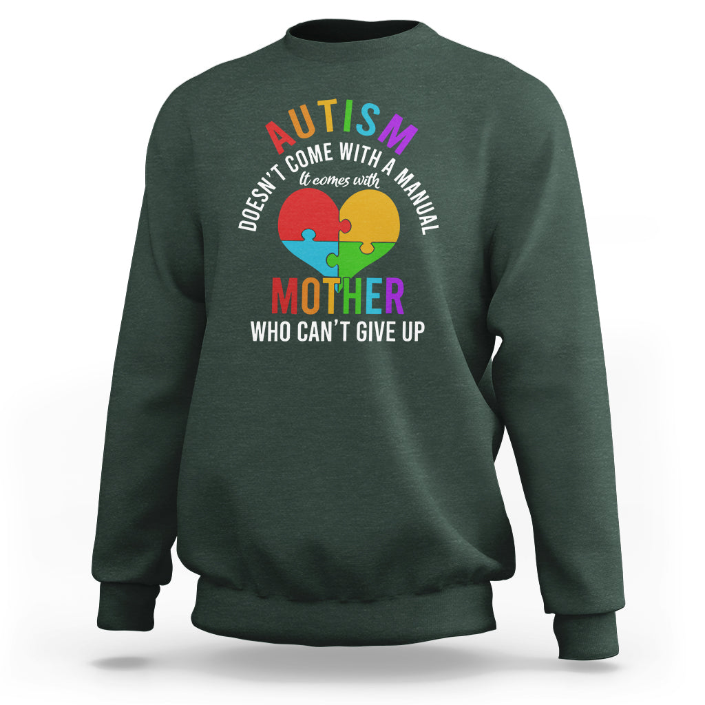 Autism Mom Sweatshirt It Comes With A Mother Who Can't Give Up - Wonder Print Shop