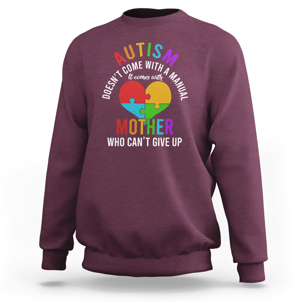 Autism Mom Sweatshirt It Comes With A Mother Who Can't Give Up - Wonder Print Shop