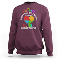 Autism Mom Sweatshirt It Comes With A Mother Who Can't Give Up - Wonder Print Shop