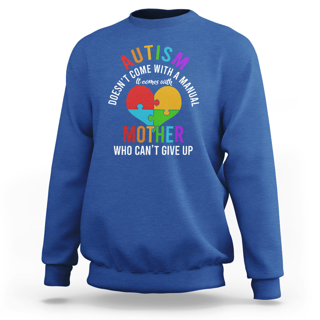 Autism Mom Sweatshirt It Comes With A Mother Who Can't Give Up - Wonder Print Shop