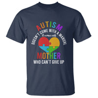 Autism Mom T Shirt It Comes With A Mother Who Can't Give Up - Wonder Print Shop