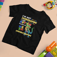 Dinosaur Autism T Shirt For Kid I'm Not Misbehaving I Have Autism Please Be Understanding - Wonder Print Shop
