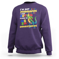 Dinosaur Autism Sweatshirt I'm Not Misbehaving I Have Autism Please Be Understanding - Wonder Print Shop