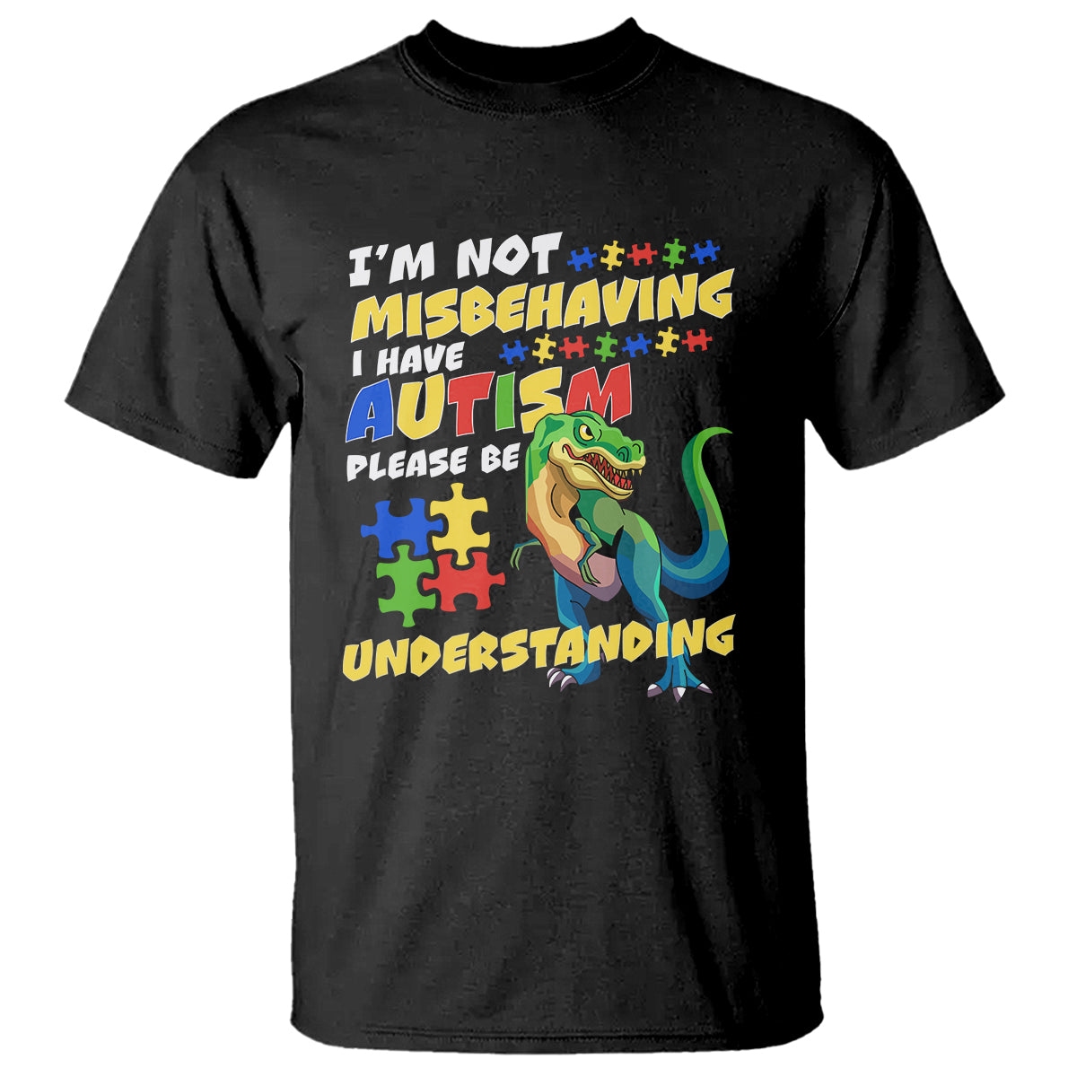 Dinosaur Autism T Shirt I'm Not Misbehaving I Have Autism Please Be Understanding - Wonder Print Shop