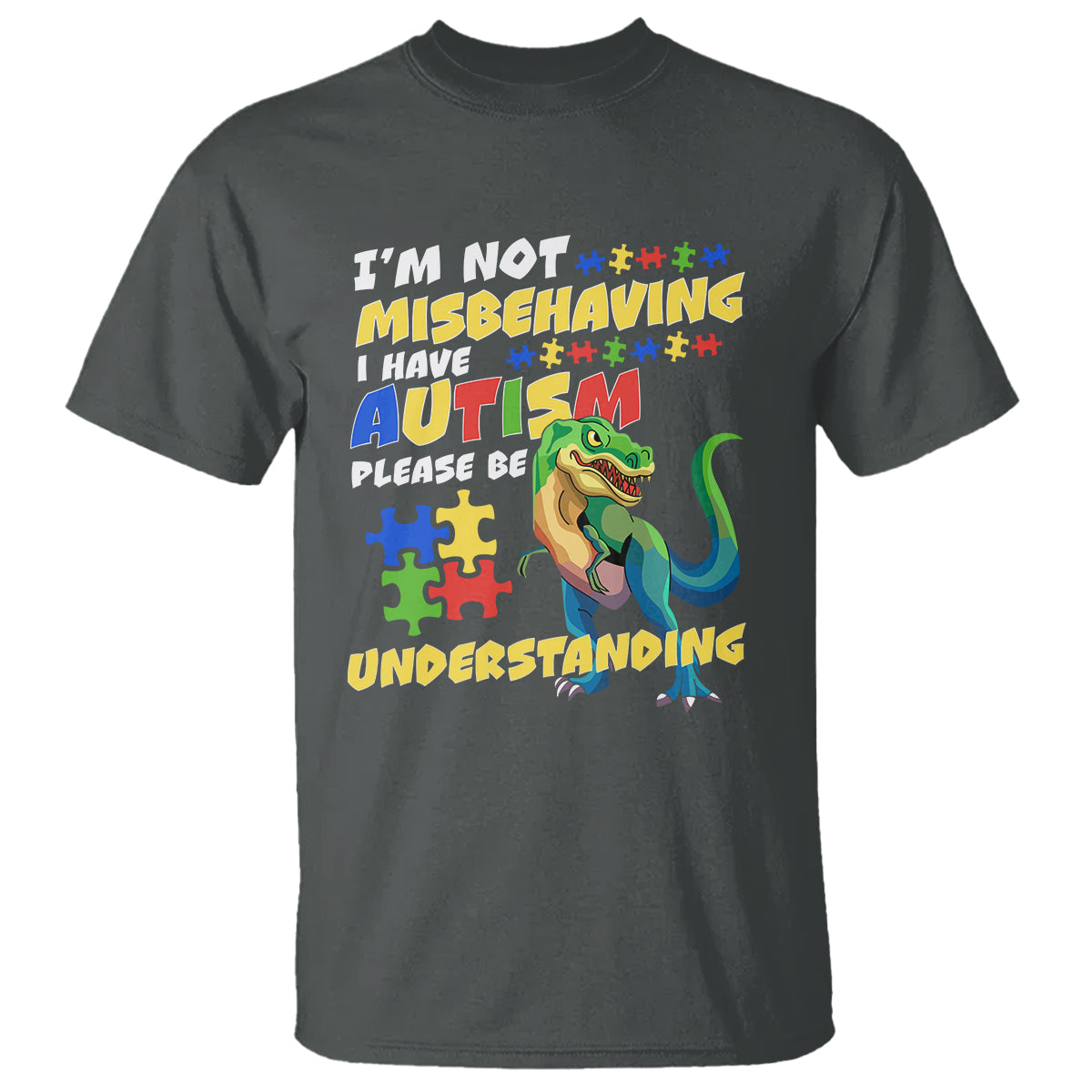 Dinosaur Autism T Shirt I'm Not Misbehaving I Have Autism Please Be Understanding - Wonder Print Shop