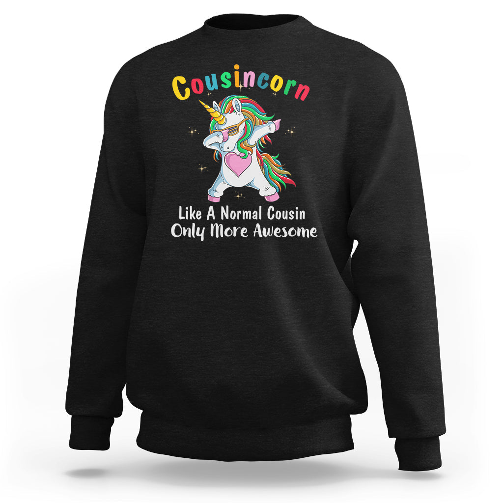 Cousincorn Like A Cousin Only Awesome Dabbing Unicorn Sweatshirt - Wonder Print Shop