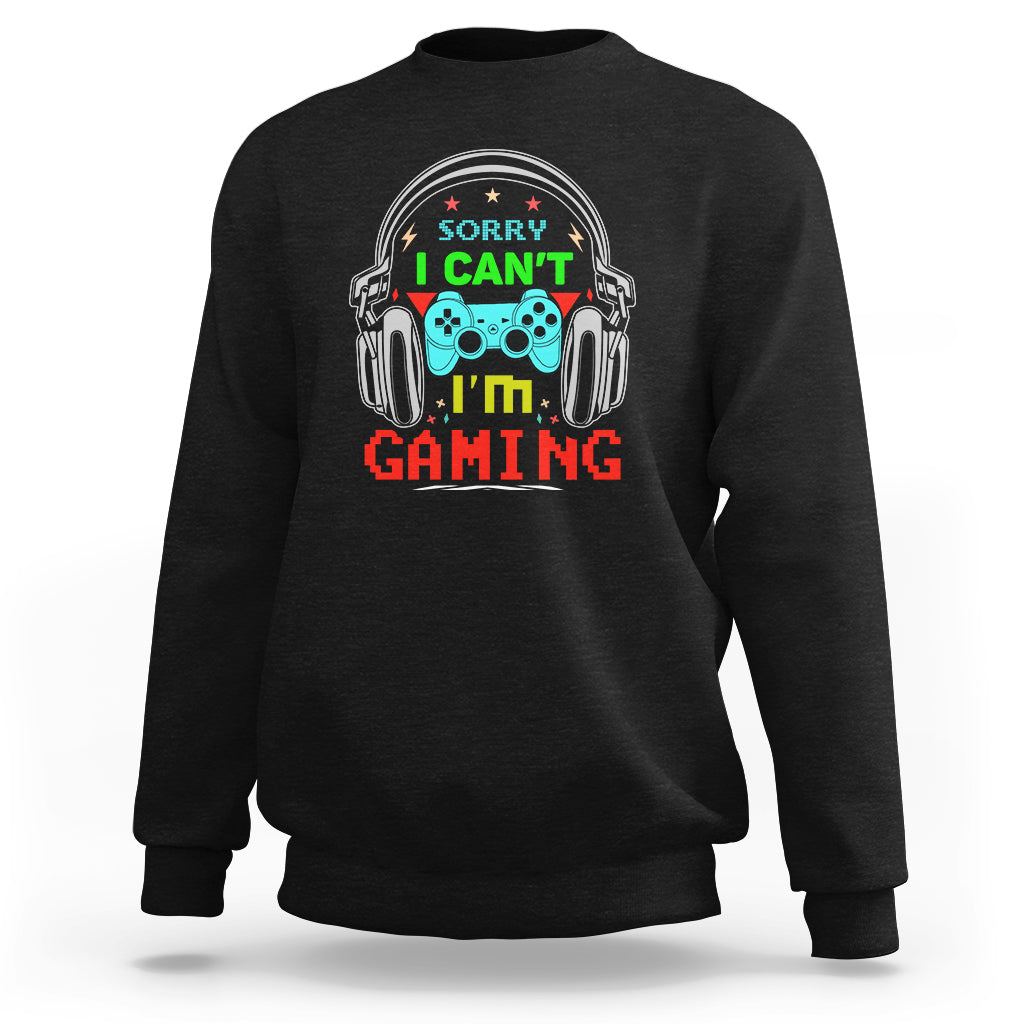 Funny Video Game Sweatshirt I'm Gaming Video Games - Wonder Print Shop
