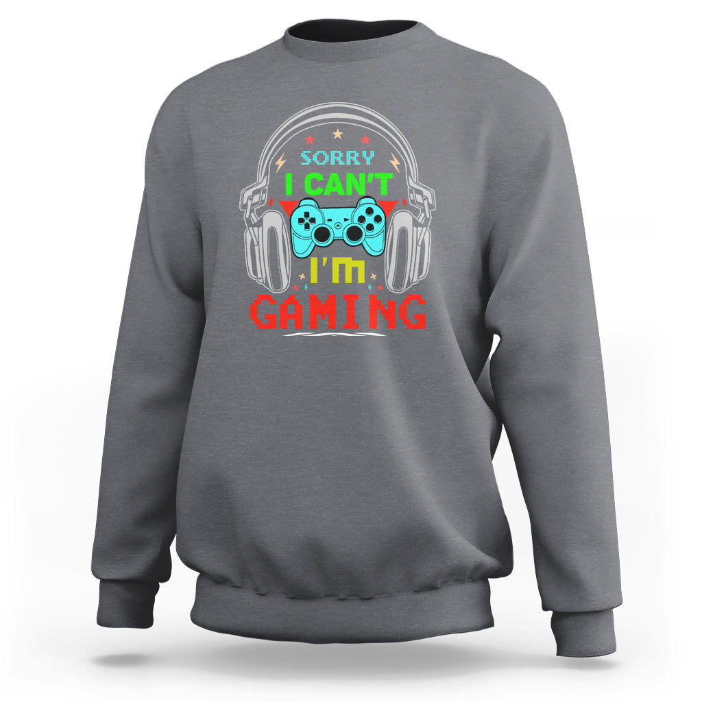 Funny Video Game Sweatshirt I'm Gaming Video Games - Wonder Print Shop