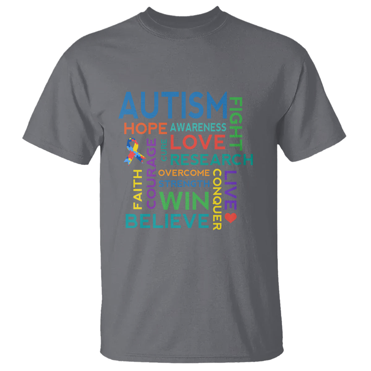 Autism Support T Shirt Warriors Fight Hope Love Courage Believe Win - Wonder Print Shop