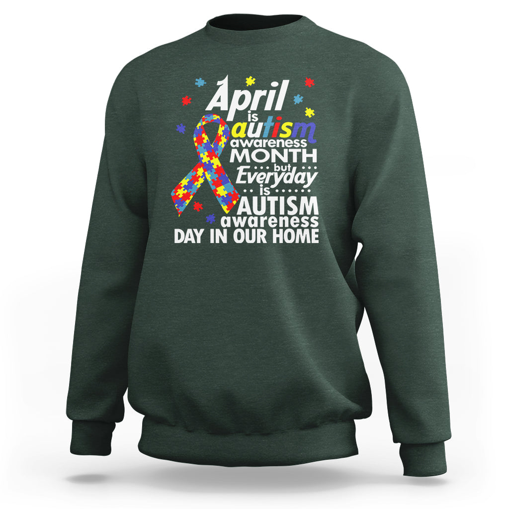 Autism Awareness Sweatshirt Everyday In Our Home Spectrum Puzzle Ribbon - Wonder Print Shop
