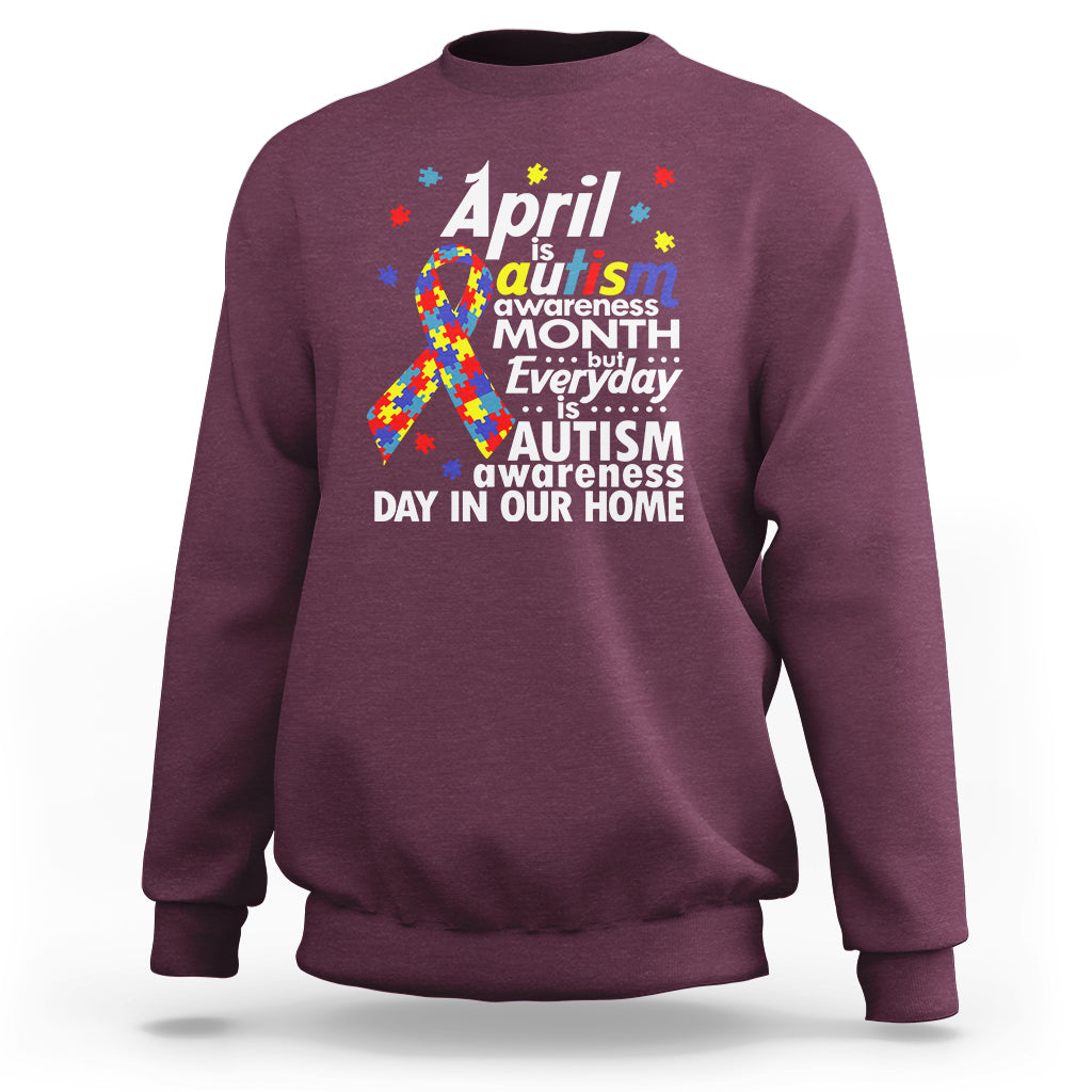 Autism Awareness Sweatshirt Everyday In Our Home Spectrum Puzzle Ribbon - Wonder Print Shop