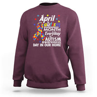 Autism Awareness Sweatshirt Everyday In Our Home Spectrum Puzzle Ribbon - Wonder Print Shop