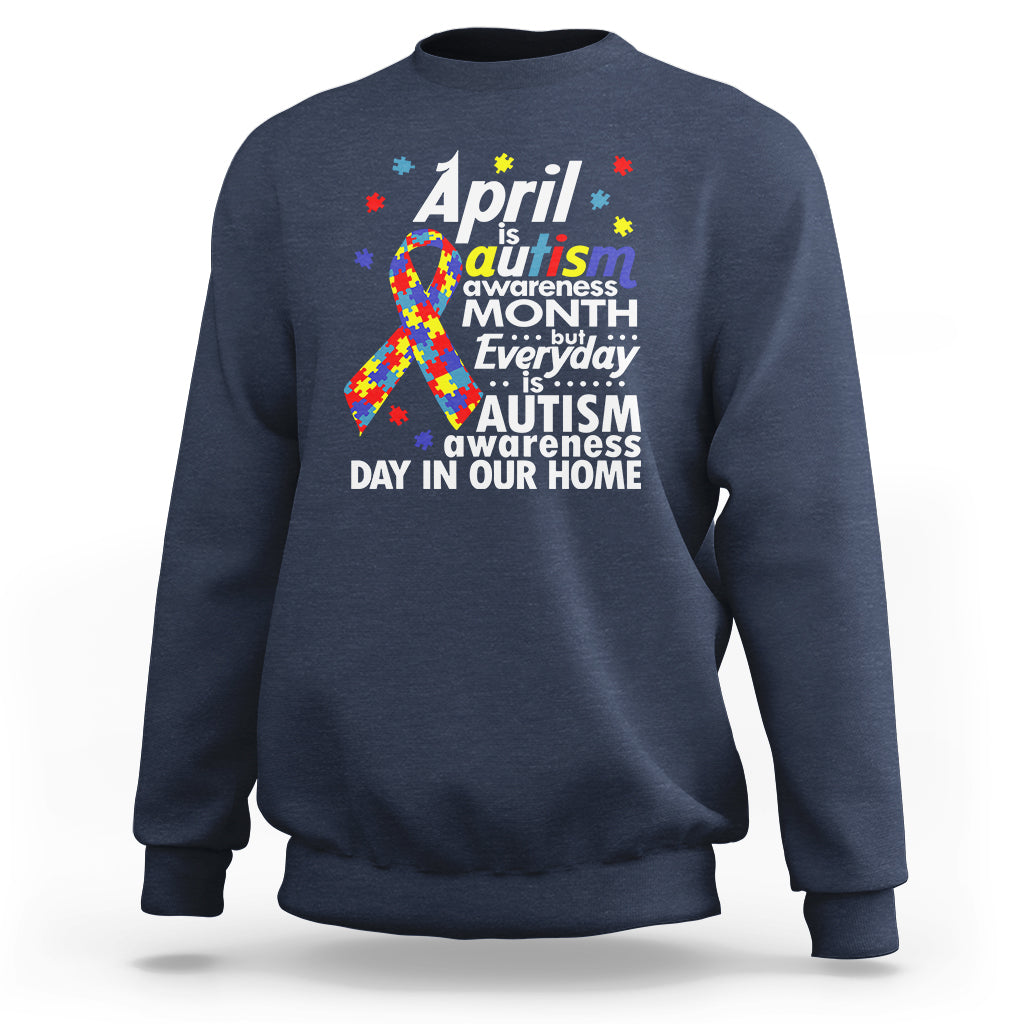 Autism Awareness Sweatshirt Everyday In Our Home Spectrum Puzzle Ribbon - Wonder Print Shop