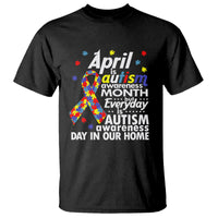 Autism Awareness T Shirt Everyday In Our Home Spectrum Puzzle Ribbon - Wonder Print Shop