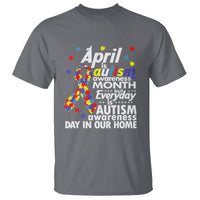 Autism Awareness T Shirt Everyday In Our Home Spectrum Puzzle Ribbon - Wonder Print Shop