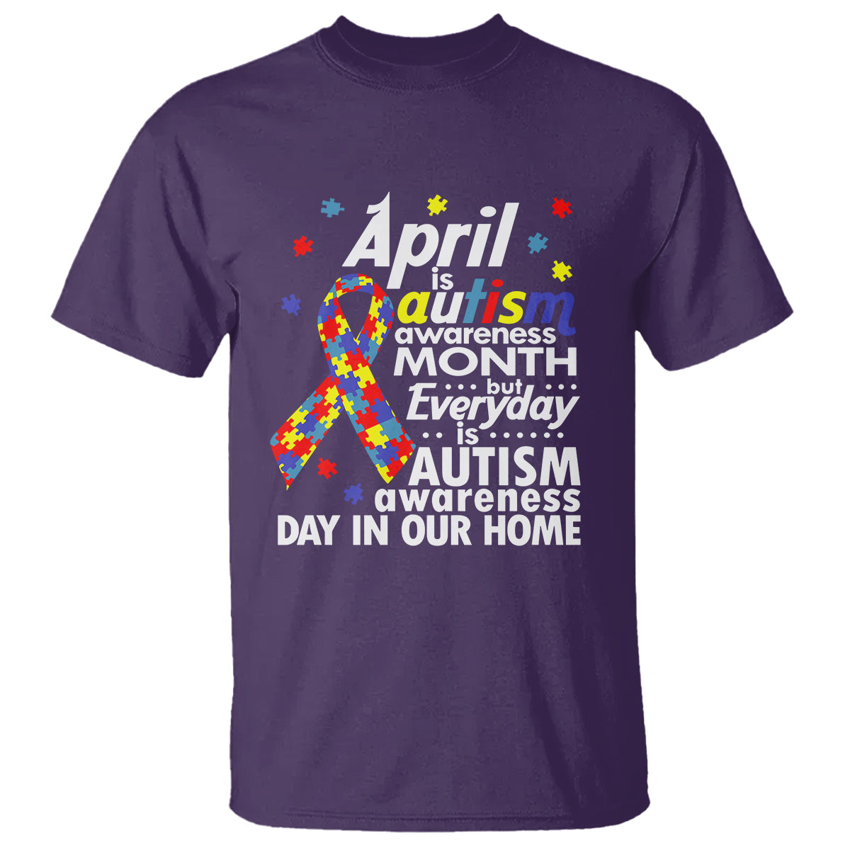 Autism Awareness T Shirt Everyday In Our Home Spectrum Puzzle Ribbon - Wonder Print Shop
