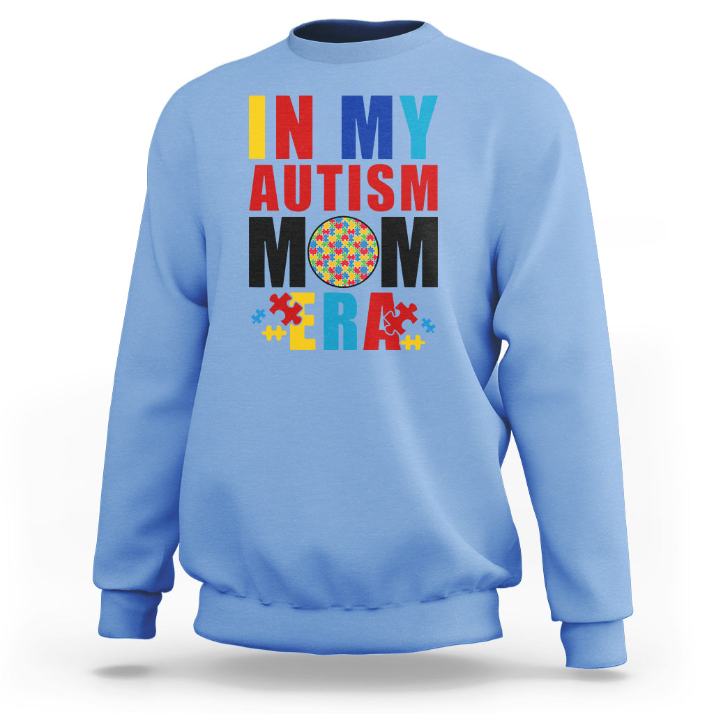 In My Autism Mom Era Sweatshirt Love Support Puzzle Piece - Wonder Print Shop