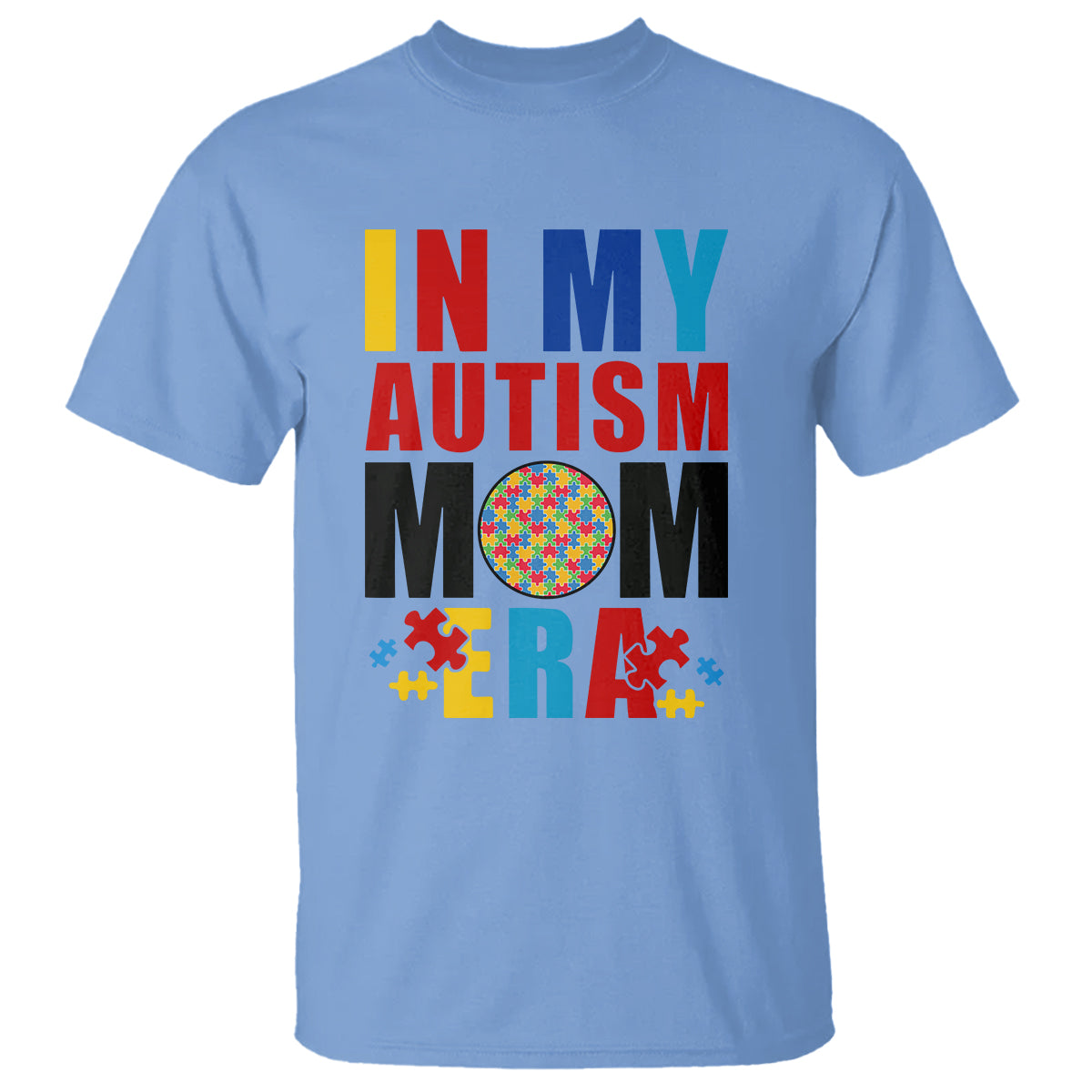 In My Autism Mom Era T Shirt Love Support Puzzle Piece - Wonder Print Shop