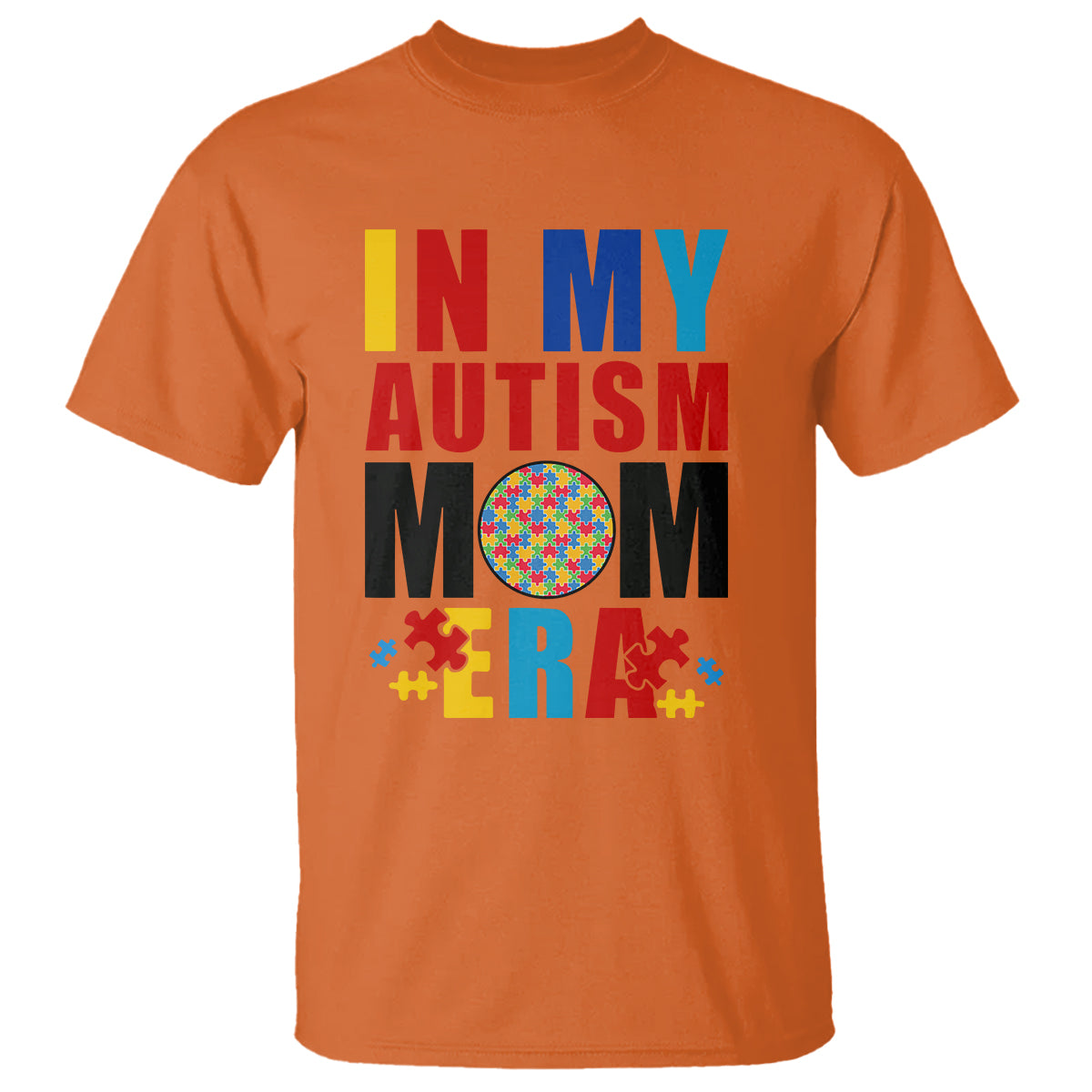 In My Autism Mom Era T Shirt Love Support Puzzle Piece - Wonder Print Shop