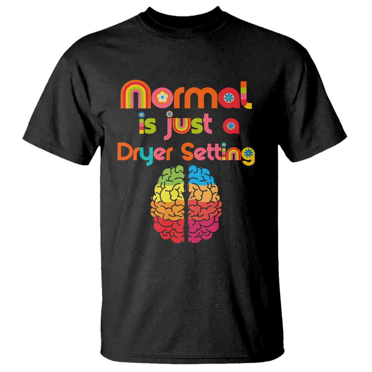 Proud Autism T Shirt Normal Is Just A Dryer Setting Neurodiversity Brain - Wonder Print Shop