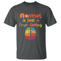 Proud Autism T Shirt Normal Is Just A Dryer Setting Neurodiversity Brain - Wonder Print Shop