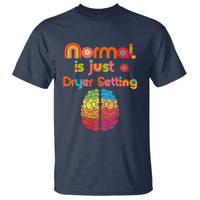 Proud Autism T Shirt Normal Is Just A Dryer Setting Neurodiversity Brain - Wonder Print Shop