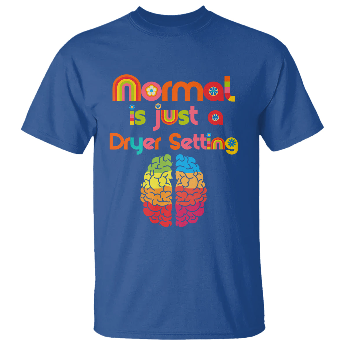 Proud Autism T Shirt Normal Is Just A Dryer Setting Neurodiversity Brain - Wonder Print Shop
