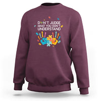 Autism Awareness Sweatshirt Don't Judge What You Don't Understand Puzzle Hand - Wonder Print Shop