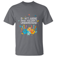 Autism Awareness T Shirt Don't Judge What You Don't Understand Puzzle Hand - Wonder Print Shop