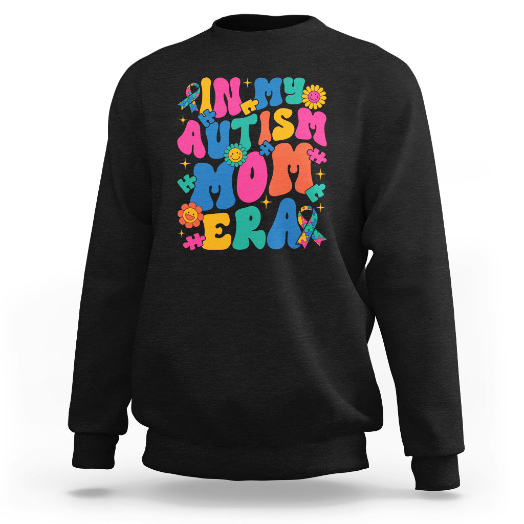 Autism Mama Sweatshirt In My Autism Mom Era - Wonder Print Shop