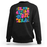 Autism Mama Sweatshirt In My Autism Mom Era - Wonder Print Shop