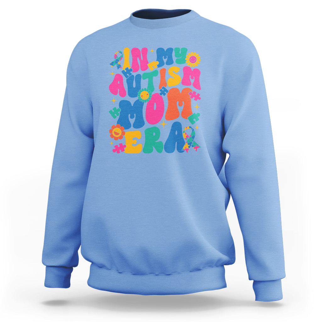 Autism Mama Sweatshirt In My Autism Mom Era - Wonder Print Shop