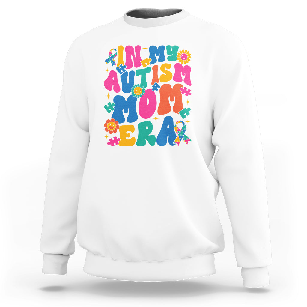 Autism Mama Sweatshirt In My Autism Mom Era - Wonder Print Shop
