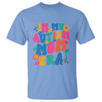 Autism Mama T Shirt In My Autism Mom Era - Wonder Print Shop