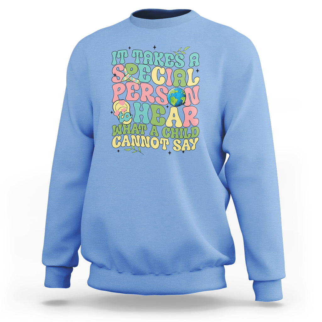 Embrace Autism Sweatshirt It Takes A Special Person To Hear What A Child Cannot Say - Wonder Print Shop