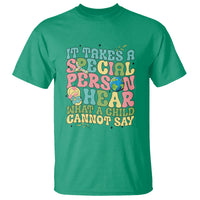 Embrace Autism T Shirt It Takes A Special Person To Hear What A Child Cannot Say - Wonder Print Shop