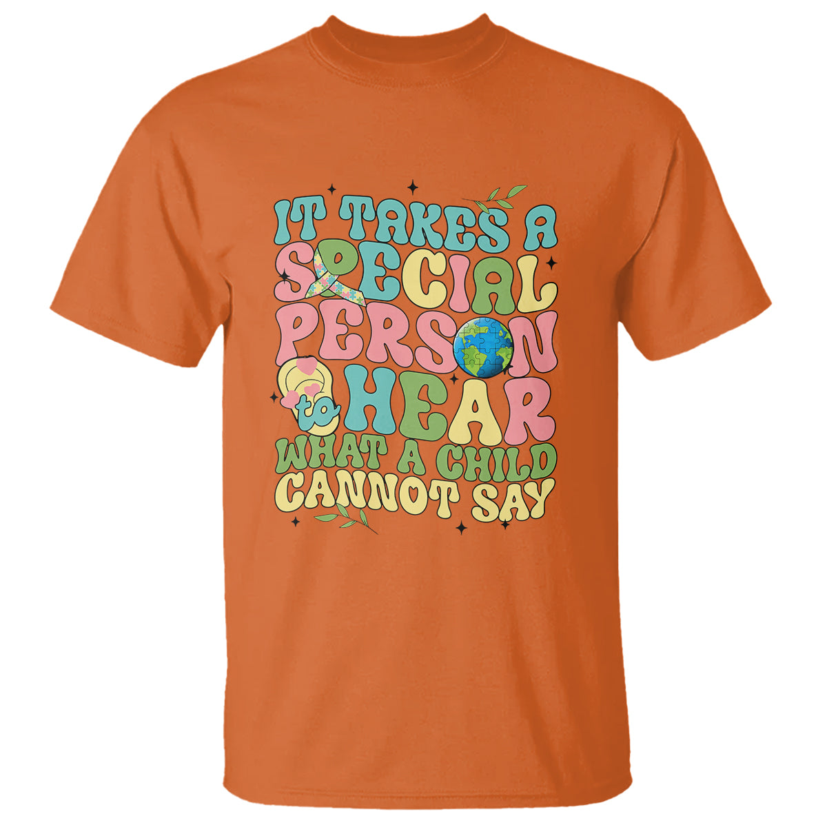 Embrace Autism T Shirt It Takes A Special Person To Hear What A Child Cannot Say - Wonder Print Shop