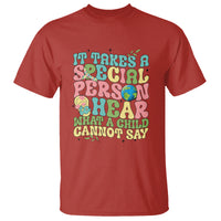 Embrace Autism T Shirt It Takes A Special Person To Hear What A Child Cannot Say - Wonder Print Shop