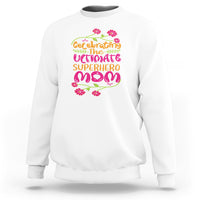 Happy Mother's Day Sweatshirt Celebrating Ultimate Super Hero Mom - Wonder Print Shop