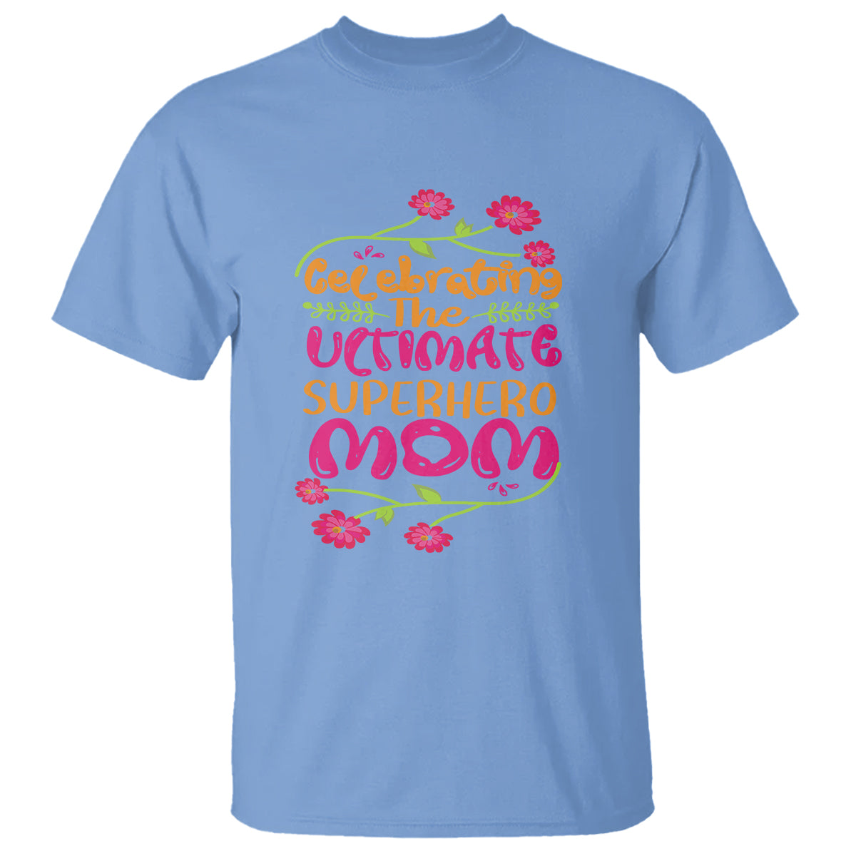Happy Mother's Day T Shirt Celebrating Ultimate Super Hero Mom - Wonder Print Shop