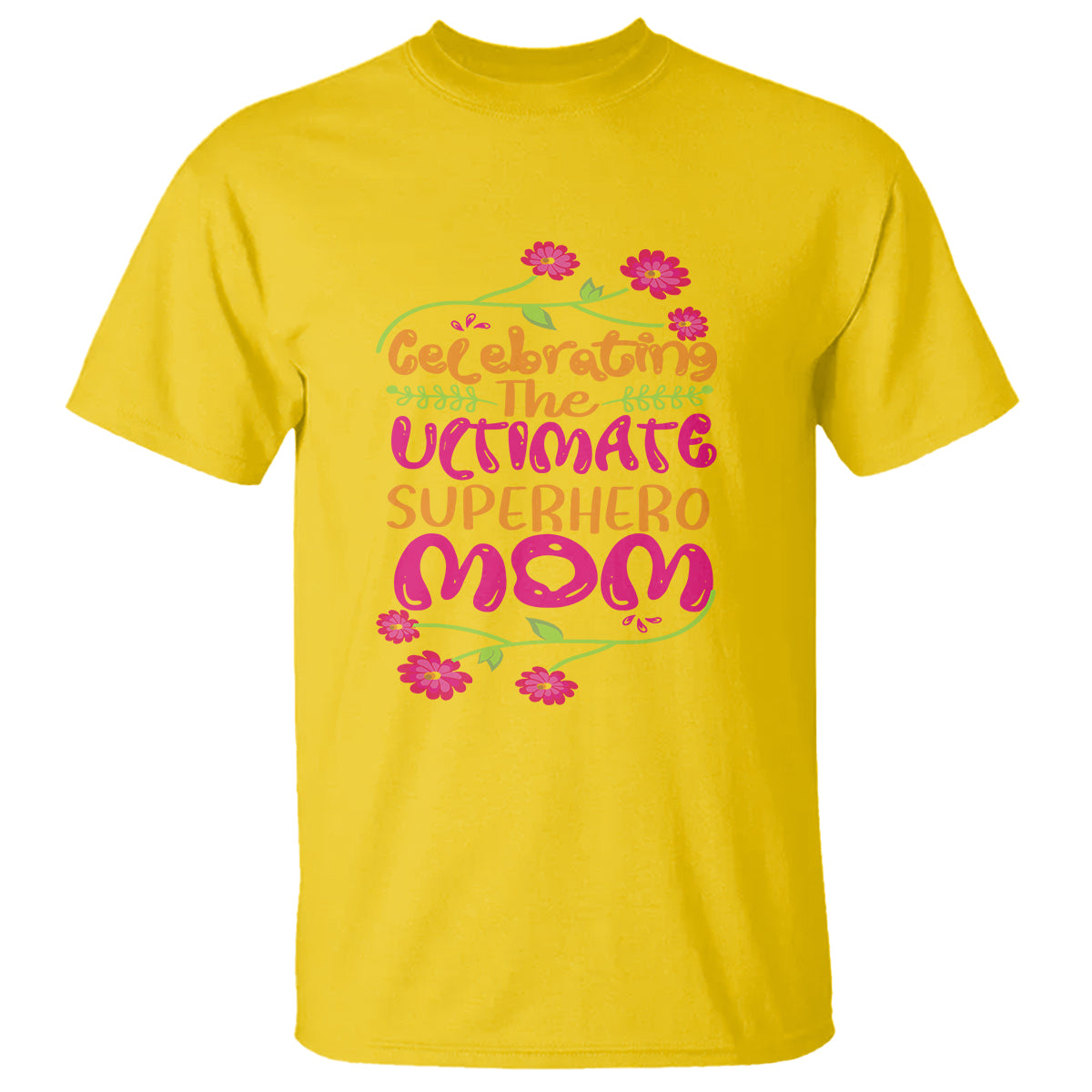 Happy Mother's Day T Shirt Celebrating Ultimate Super Hero Mom - Wonder Print Shop