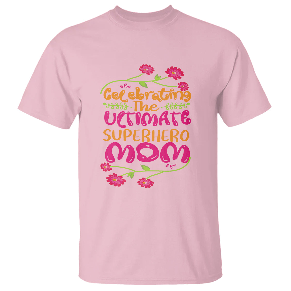 Happy Mother's Day T Shirt Celebrating Ultimate Super Hero Mom - Wonder Print Shop