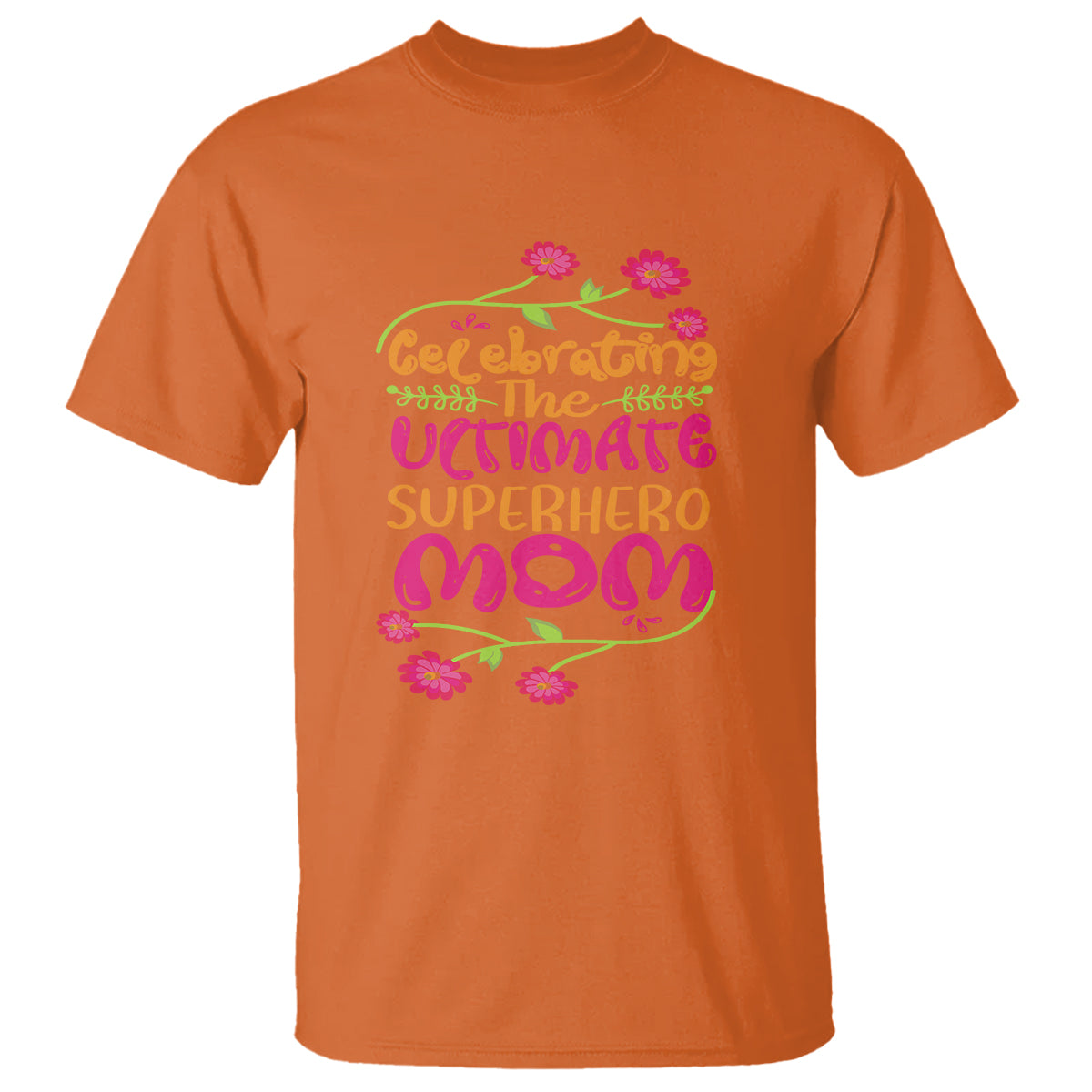 Happy Mother's Day T Shirt Celebrating Ultimate Super Hero Mom - Wonder Print Shop