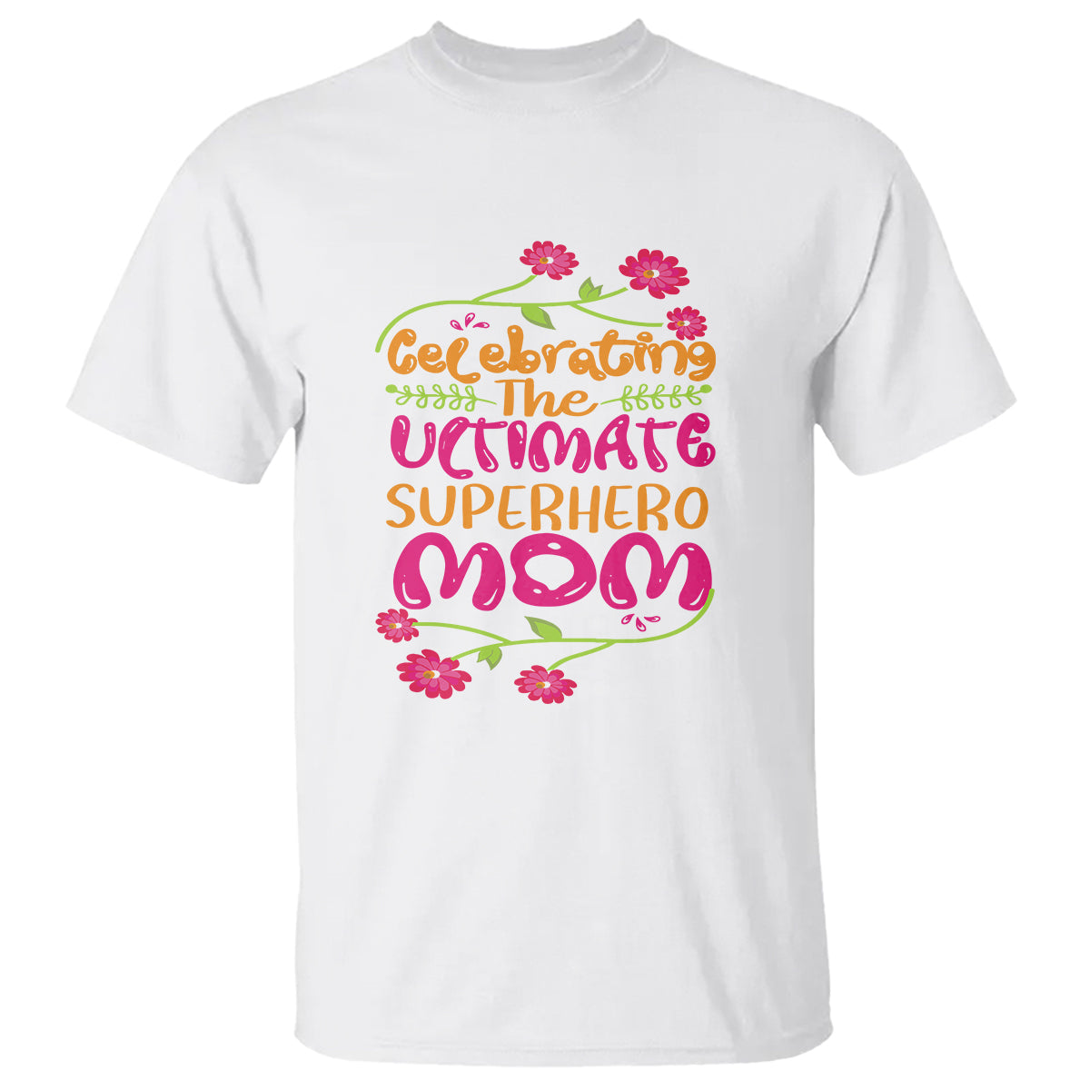 Happy Mother's Day T Shirt Celebrating Ultimate Super Hero Mom - Wonder Print Shop